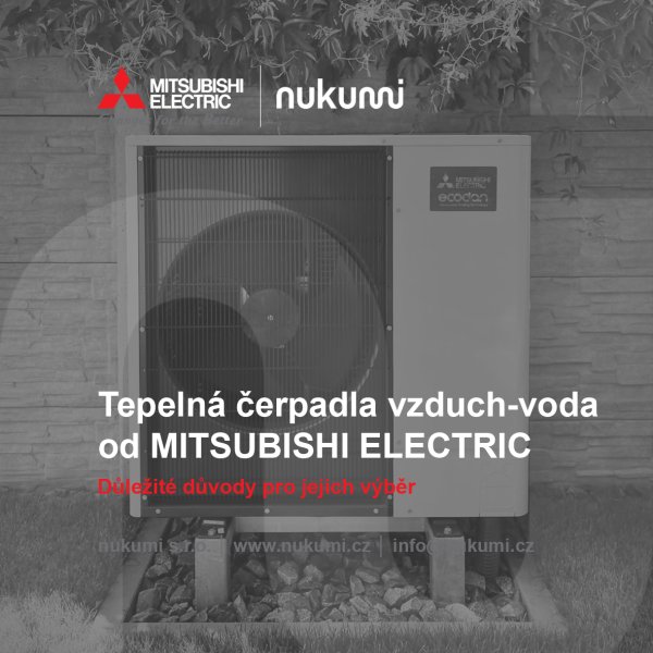 Důvody proč si vybrat tepelné čerpadlo od Mitsubishi Electric